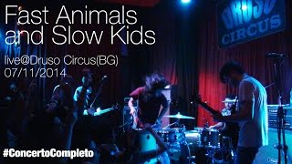 Fast Animals and Slow kids live@Druso (BG) [CONCERTO COMPLETO] 08.11.2014