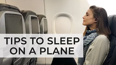 TIPS TO SLEEP BETTER ON A PLANE | What To Do and NOT To Do