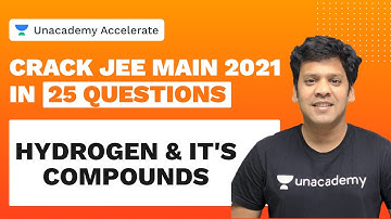 Crack JEE Main 2021 in 25 Questions | Hydrogen & It
