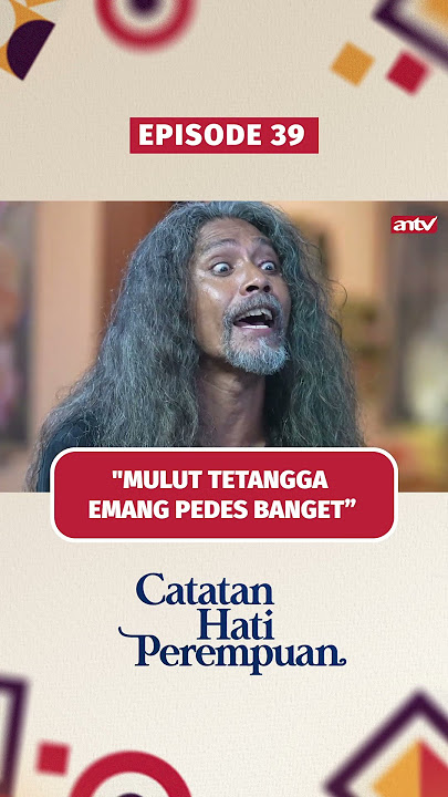 Ampuuun! Mertua Lebih Percaya Dukun Daripada Menantu! | Catatan Hati Perempuan Eps 39