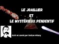 Le joaillier et le mystrieux pendentif lire audio uchronique et fantastique