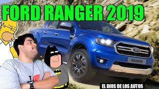 LA VERDAD EN TU CARA: FORD RANGER 2019