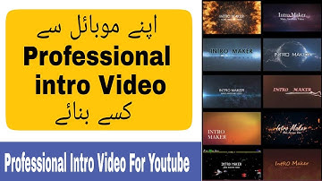 how to make a YouTube intro free and easy on mobile Urdu/Hindi (App Review)