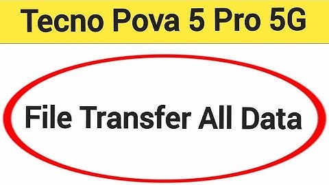 How to File transfer all data, Tecno pova 5 Pro 5G me all file transfer old phone to new phone