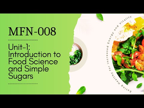 IGNOU MFN-008 Unit 1 Introduction to Food Science and Simple Sugars Detailed Lecture Notes