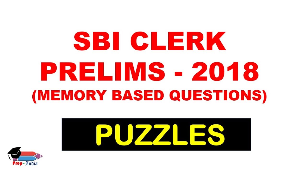 SBI CLERK PRELIMS 2018 MEMORY BASED PUZZLE