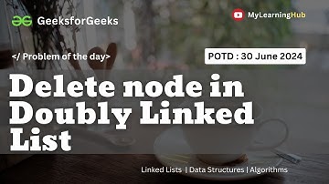 GFG-POTD | Delete node in Doubly Linked List using Java | 30 June 2024 | Linked List | Doubley LL