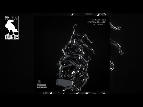 Sinister Souls & Mechanical Vein - No Light City [HYBRID BLAK Records]