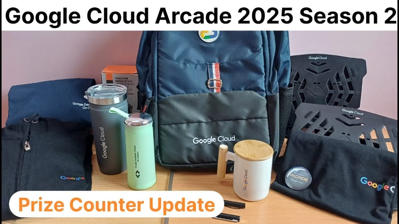 Google cloud arcade 2025 season 2 prize counter update | Complete information | 