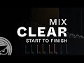 How to Make a Clear Mix Start to Finish