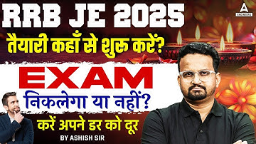 RRB JE 2025 Strategy: Start How? Exam Update + Fear Removal Tips