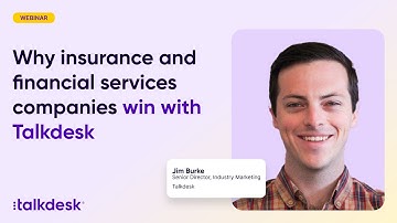 Why insurance and financial services companies win with Talkdesk