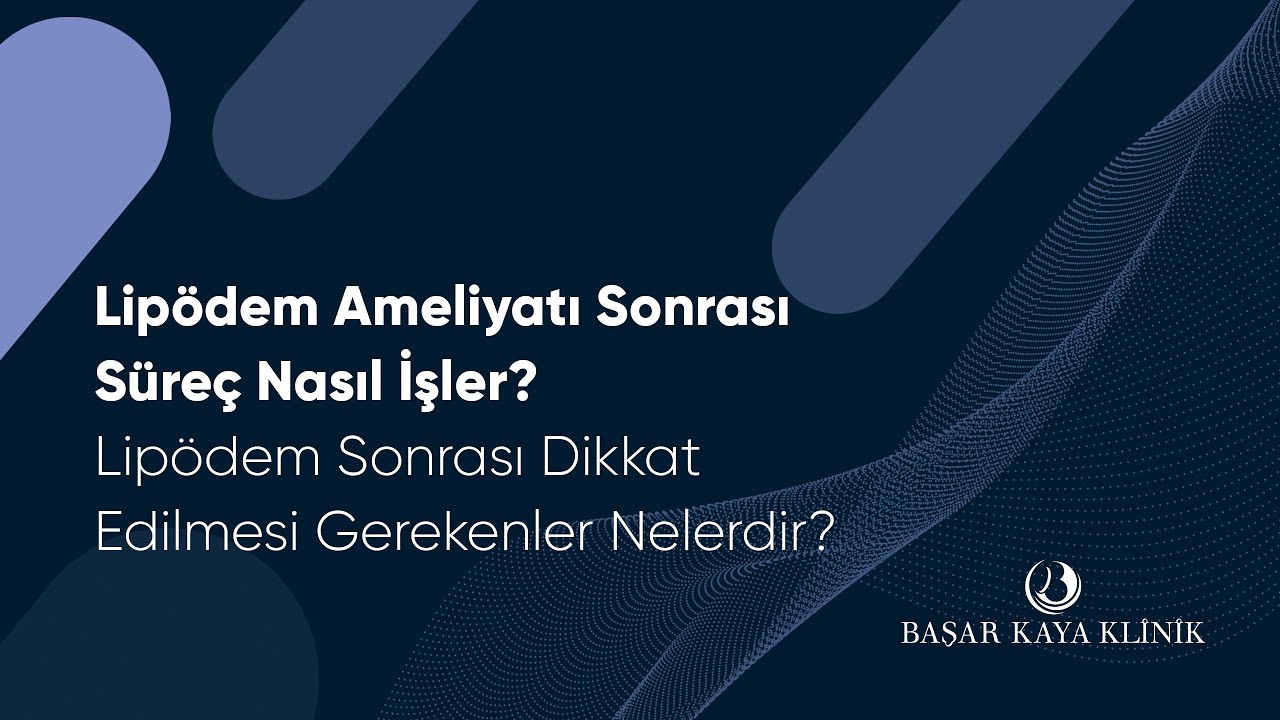 Lipödem Ameliyatı Sonrası Süreç Nasıl İşler? Lipödem Sonrası Dikkat Edilmesi Gerekenler Nelerdir?