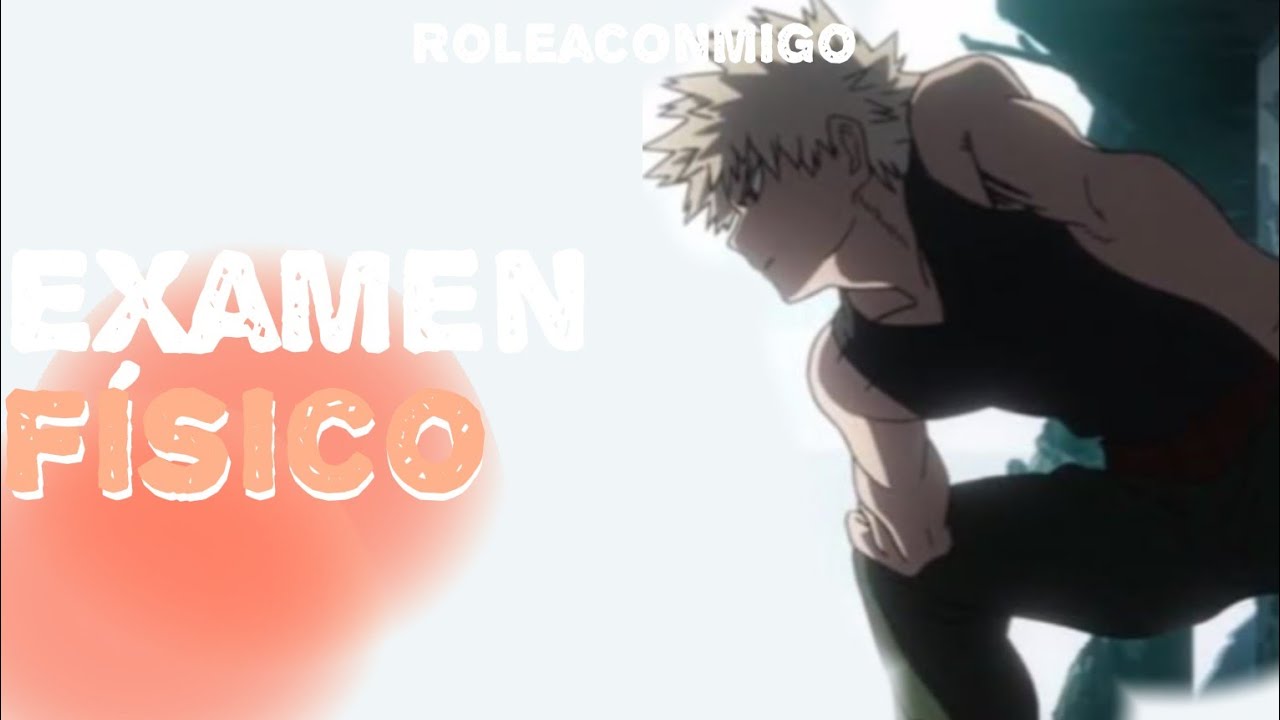 🟠Bakuguo y TU🟠 Examen físico /ASMR ROLEPLAY en Español