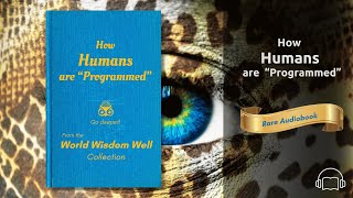 WWW Rare Audiobook No. 14 How Humans Are "Programmed"