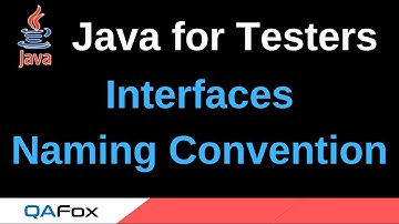 Java for Testers - Part 202 - Interfaces and Naming Convention