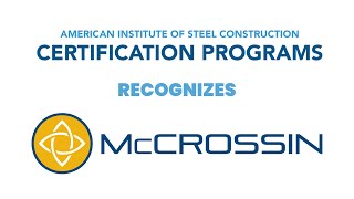 McCrossin Earns 2 AISC Quality Certification Endorsements