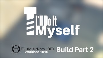 Workbee CNC Bulkman3d Kit - Built Part 2