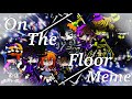 On the floor  meme  channel anniversary special  fnaf