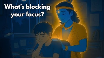 What’s Blocking Your Focus – A Message from Krishna | Krishna