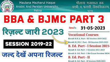 bba part 3 result 2023 | bjmc part 3 result 2023  Maulana Mazharul Haque Arabic & Persian University