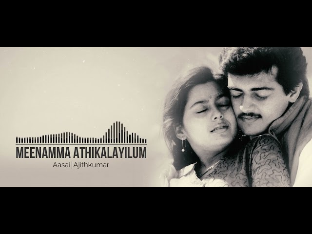 Meenamma Athikalayilum| 8D| |Aasai  | Tamil Song | 8D Audio 🎧 |Tamil 8D HD Songs | USE HEADPHONES 🎧 class=