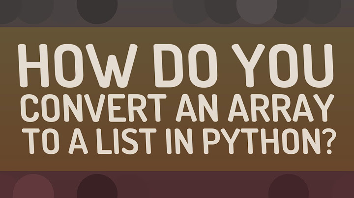 Mengubah list menjadi array python