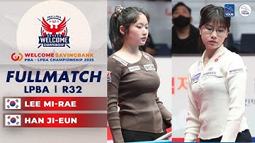 FULLMATCH: Mi-rae LEE vs Ji-eun HAN | LPBA R32 | WELCOME SAVINGBANK  LPBA CHAMPIONSHIP 2025
