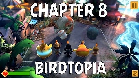 Angry Birds Evolution - CHAPTER 8 - BIRDTOPIA - Gameplay iOS/Android Video