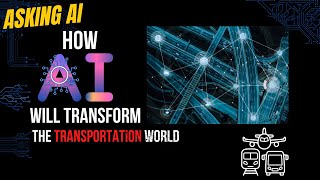 Ai in Transportation: How Artificial Intelligence is Changing the Way We Move