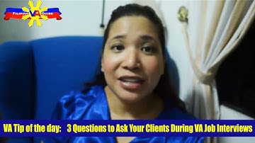 VA Tip of the Day - 3 Questions to Ask Your Clients During VA Job Interviews
