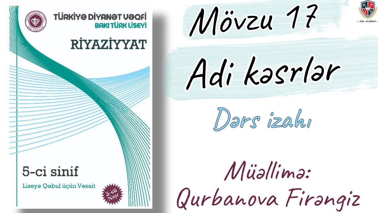 Türkiyə Dəyanət Vəqfi / Riyaziyyat / Mövzu 17 / Adi kəsrlər (Dərs izahı)