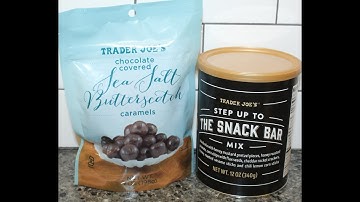 Trader Joe’s Chocolate Covered Sea Salt Butterscotch Caramels & Step Up to The Snack Bar Mix