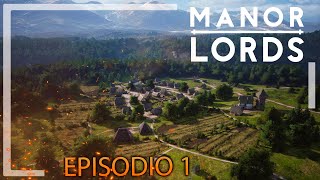 MANOR LORDS | Los Comienzos de un Reino - Campaña Episodio 1