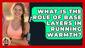 What Is The Role Of Base Layers In Running Warmth? - All Sorts Of Running