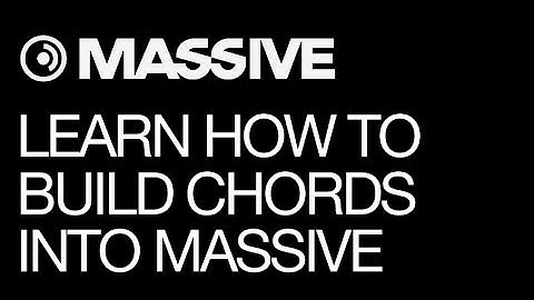 NI Massive- Designing Chords with NI Massive Part 1- How To Tutorial