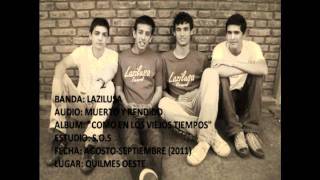 Video thumbnail of "Lazilusa - Muerto y rendido (audio)"