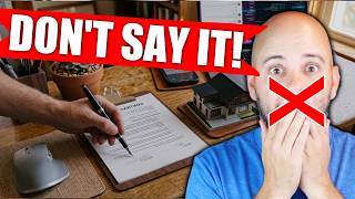 NEVER Say This To A Real Estate Agent When Selling Your Home!