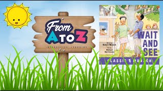 Kids Books Read Aloud | Wait and See | From AtoZ  Learning