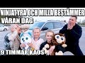 NINJATYRA & MILLA BESTÄMMER VÅRAN DAG *9 TIMMAR KAOS*