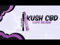 KUSH CBD VAPE PEN REVIEW (OG KUSH)