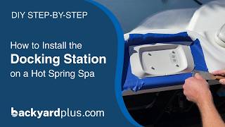 How to Install the 79467 Docking Station on a Hot Spring Spa