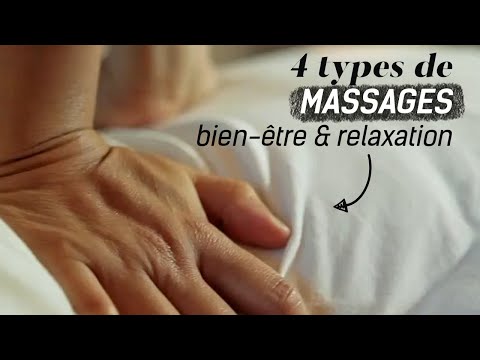 Vidéo: 12 Types De Massage: Lequel Est Fait Pour Vous?