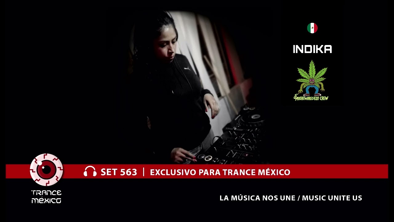 Sleduj Indika / Set #563 exclusivo para Trance México na YouTube Sleduj Indika / Set #563 exclusivo para Trance México na YouTube