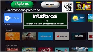 Como baixar aplicativos na IZY Play e como coloca-los nos favoritos - i1238 - Intelbras