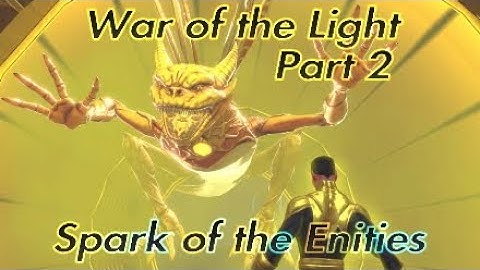 War of the Light Part 2 : Spark of the Enities