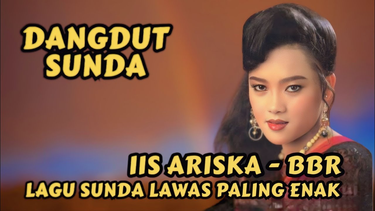 🎶 IIS ARISKA – DANGDUT SUNDA FULL ALBUM ❗️LAGU SUNDA LAWAS TERBAIK  SEPANJANG MASA 
