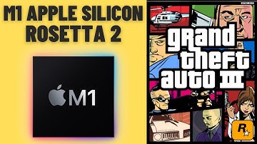 Grand Theft Auto III (re3) - Rosetta 2 - M1 Apple Silicon Mac, MacBook Air 2020