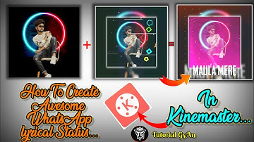 #kinemasterediting #tutorialgyan How To Create Trending WhatsApp Status Video in KineMaster || #New