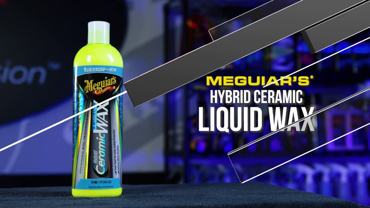 Meguiar’s Hybrid Ceramic Liquid Wax YouTube